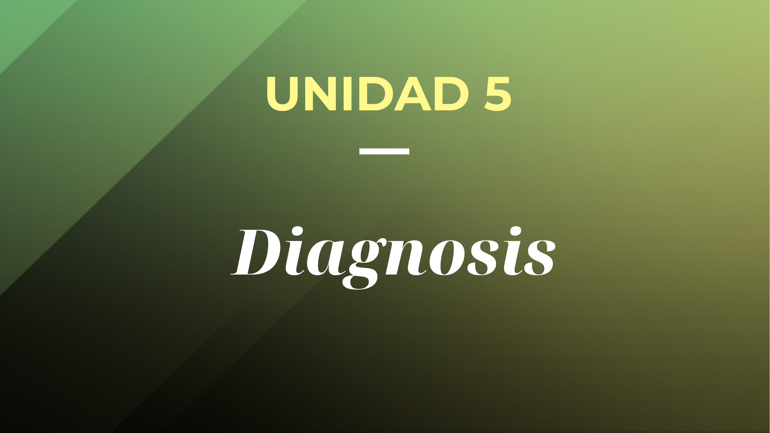 UNIDAD 5. Diagnosis